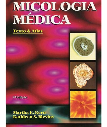 Livro Micologia Medica Texto E Atlas
