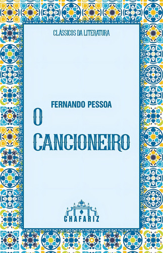 O Cancioneiro, De Pessoa, Fernando. Editora Chafariz Em Português