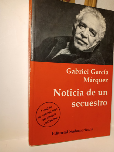 Noticia De Un Secuestro - García Márquez - Ed: Sudamericana