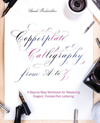 Libro: Copperplate Calligraphy From A To Z: A Step-by-step W