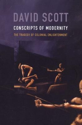 Libro Conscripts Of Modernity : The Tragedy Of Colonial E...