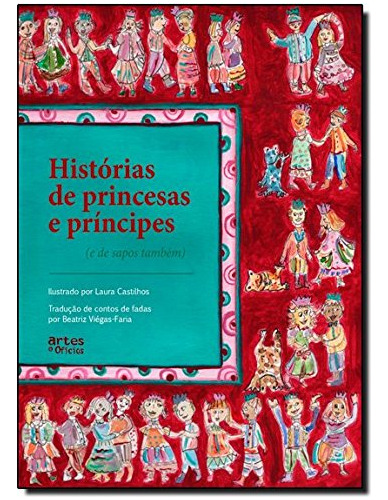 Libro Histórias De Princesas E Príncipes E De Sapos Também D