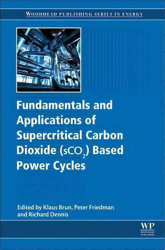 Fundamentals And Applications Of Supercritical Carbon Dioxi, De Klaus Brun. Editorial Elsevier Science & Technology En Inglés