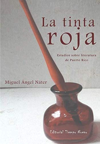 Libro: La Tinta Roja: Estudios Sobre Literatura Puerto Ri