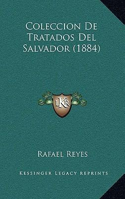 Libro Coleccion De Tratados Del Salvador (1884) - Rafael ...