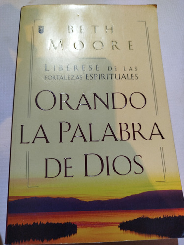 Orando La Palabra De Dios Beth Moore 