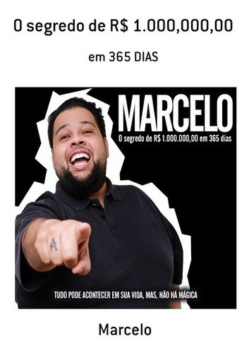 O Segredo De R$ 1.000,000,00: Em 365 Dias, De Marcelo. Série Não Aplicável, Vol. 1. Editora Clube De Autores, Capa Mole, Edição 1 Em Português, 2021