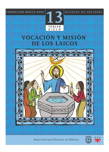Vocación Y Misión De Los Laicos. Manual 13 Tercer Ciclo