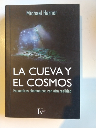 La Cueva Y El Cosmos Michael Harner