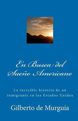 Libro En Busca Del Sueã±o Americano: La Increible Histori...