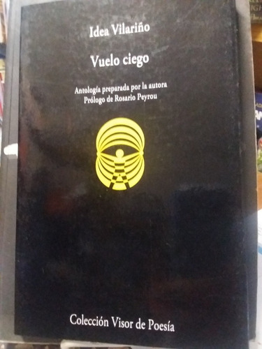 Vuelo Ciego Antología Preparado Por La Autora Idea Vilariño