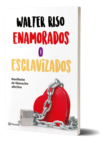 Enamorados O Esclavizados De Walter Riso - Planeta