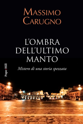 Libro: Lombra Dellultimo Manto: Mistero Di Una Storia Spez