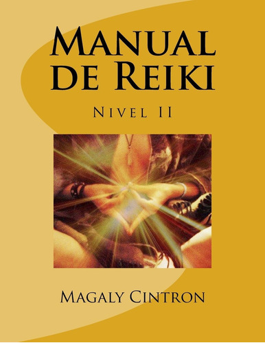 Libro: Manual De Reiki: Nivel Ii (modulo Ii) (spanish