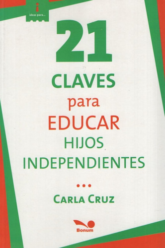 21 Claves Para Educar Hijos Independientes