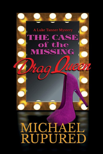 Libro: The Case Of The Missing Drag Queen (1) (luke Tanner