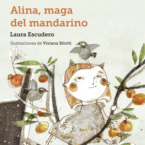 Alina La Maga Del Mandarino - Escudero Laura (libro) - Nuevo
