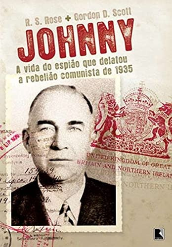 Libro Johnny A Vida Do Espio Que Delatou A Rebelio Comunis