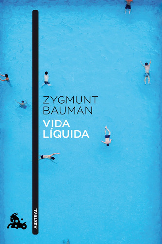 Vida líquida, de Bauman, Zygmunt. Serie Estado y Sociedad Editorial Austral México, tapa blanda en español, 2014