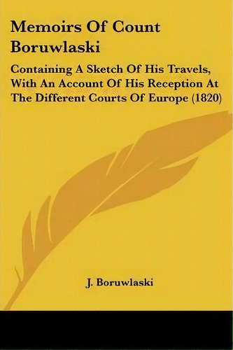 Memoirs Of Count Boruwlaski, De J. Boruwlaski. Editorial Kessinger Publishing Co, Tapa Blanda En Inglés