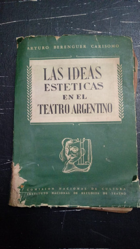 Las Ideas Estéticas En El Teatro Argentino- Carisomo Fx