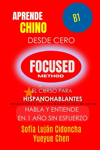 Aprende Chino Desde Cero B1: El Curso Para Hispanohablantes.