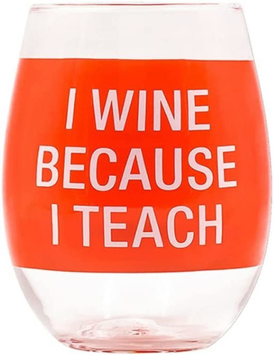 I Wine Because I Teach On Rojo 16 Oz Copa De Vino Transparen
