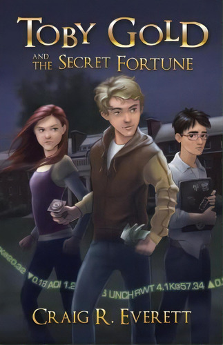 Toby Gold And The Secret Fortune, De Craig R Everett. Editorial Fiscal Press, Tapa Blanda En Inglés