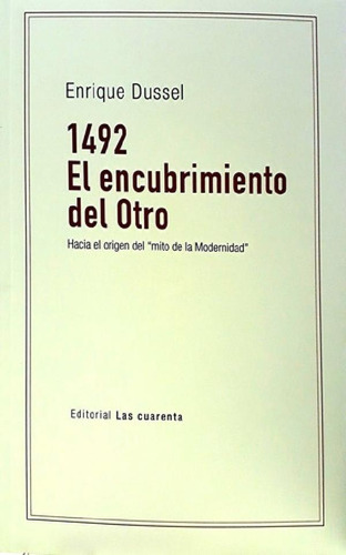 Libro - 1492. El Encubrimiento Del Otro - Dussel, Enrique