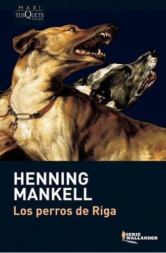 Libro - Los Perros De Riga - Henning Mankell