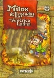 Mitos Y Leyendas De America Latina (rojo) - Erbiti Alejandr