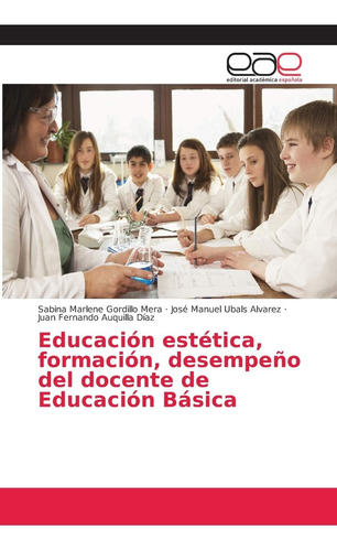 Libro: Educación Estética, Formación, Desempeño Del Docente