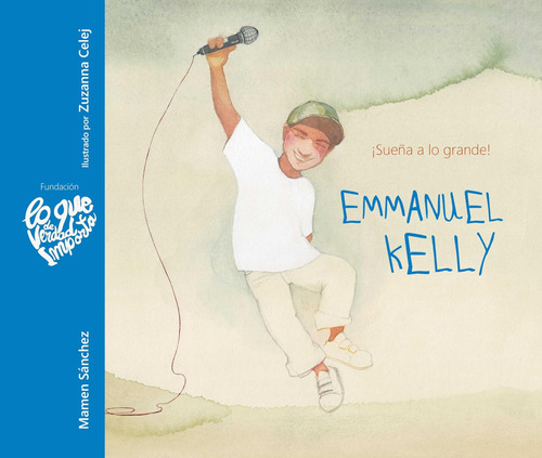 Libro: Emmanuel Kelly - ¡sueña A Lo Grande! (emmanuel Kelly 