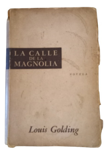 Louis Golding. La Calle De La Magnolia 