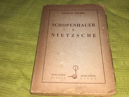 Schopenhauer Y Nietzsche - George Simmel - Anaconda