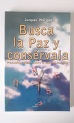 Busca La Paz Y Consérvala