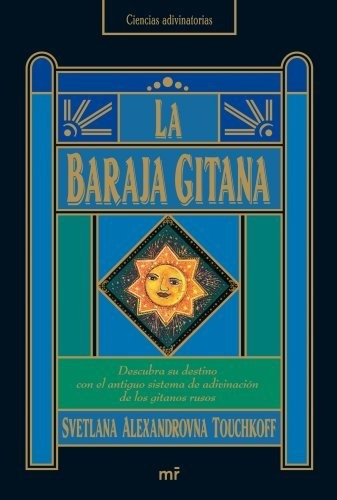 La Baraja Gitana (mr Prácticos), De Touchkoff, Svetlana Alexandrovna. Editorial Ediciones Martínez Roca, Tapa Tapa Dura En Español