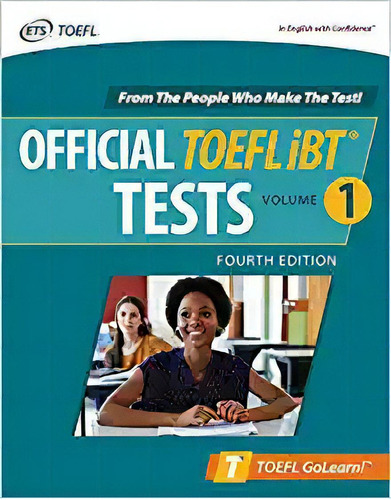 Official Toefl Ibt Tests Volume 1, Fourth Edition (toefl Go, De Educational Testing Service. Editorial Mcgraw-hill Education; 4a Edición 25 Agosto 2020) En Inglés
