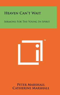 Libro Heaven Can't Wait: Sermons For The Young In Spirit ...