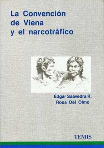 La convención de Viena y el narcotráfico, de Varios autores. Serie 2724681, vol. 1. Editorial Temis, tapa blanda, edición 1991 en español, 1991