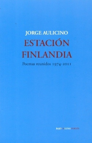 Estacion Finlandia - Jorge Aulicino