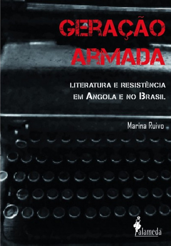 Libro Geracao Armada De Ruivo Marina Alameda Casa Editorial