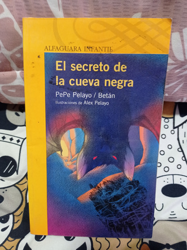 El Secreto De La Cueva Negra  Autor: Pepe Pelayo - Betán