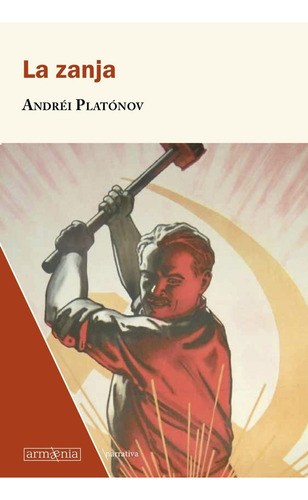 La Zanja: No Aplica, de Platonov, Andrei Platonovich. Serie No aplica, vol. No aplica. Armaenia Editorial, S.L., tapa pasta blanda, edición 1 en español, 2019