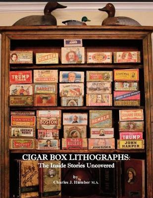 Libro Cigar Box Lithographs : The Inside Stories Uncovere...
