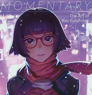 Libro Momentary : The Art Of Ilya Kuvshinov - Ilya Kuvshi...