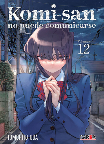 Komi-san No Puede Comunicarse Vol. 12, De Tomohito Oda. Komi-san No Puede Comunicarse, Vol. 12. Editorial Ivrea, Tapa Blanda En Español