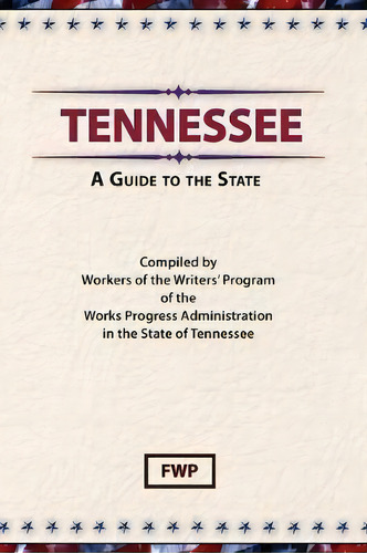 Tennessee : A Guide To The State, De Federal Writers' Project. Editorial Scholarly Press Inc, Tapa Dura En Inglés