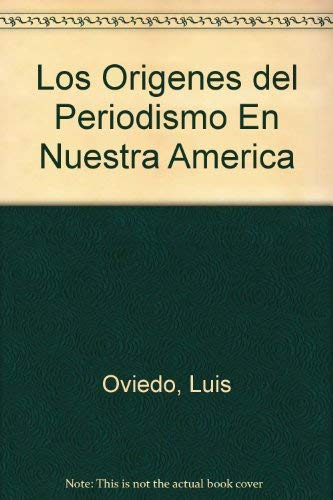 Libro Los Origenes Del Periodismo En Nuestra America De Jose
