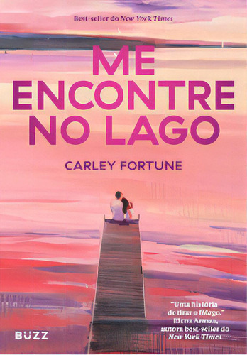 Me Encontre No Lago, De Fortune, Carley. Editora Buzz Editora, Capa Mole Em Português